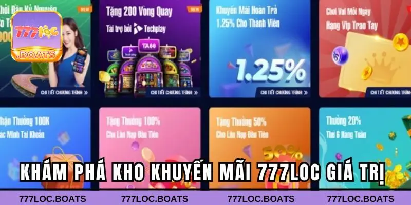 Khám phá kho khuyến mãi 777loc giá trị 