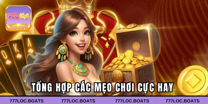 Tổng hợp các mẹo chơi nổ hũ 777loc cực hay 